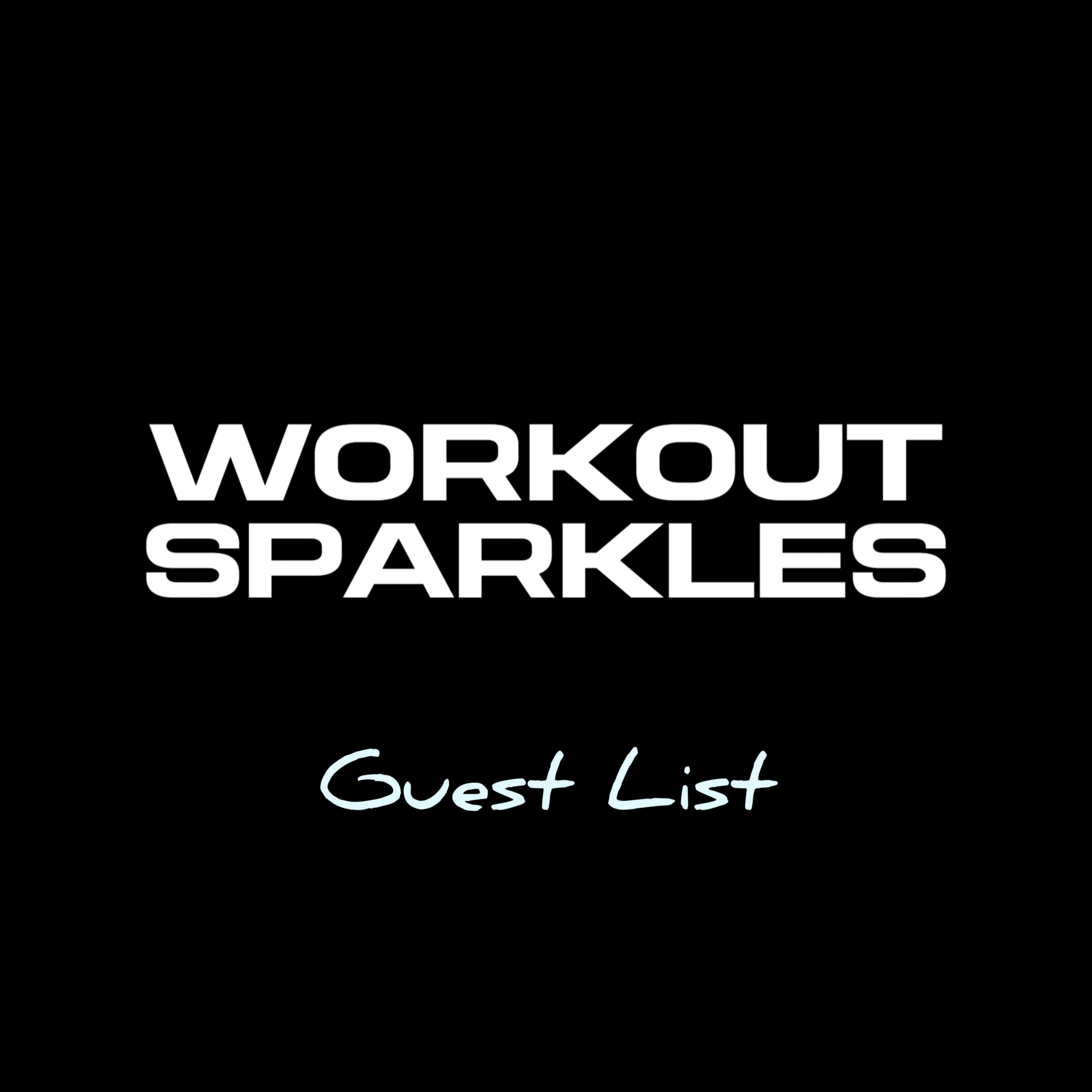 Workout sparkles guest list
