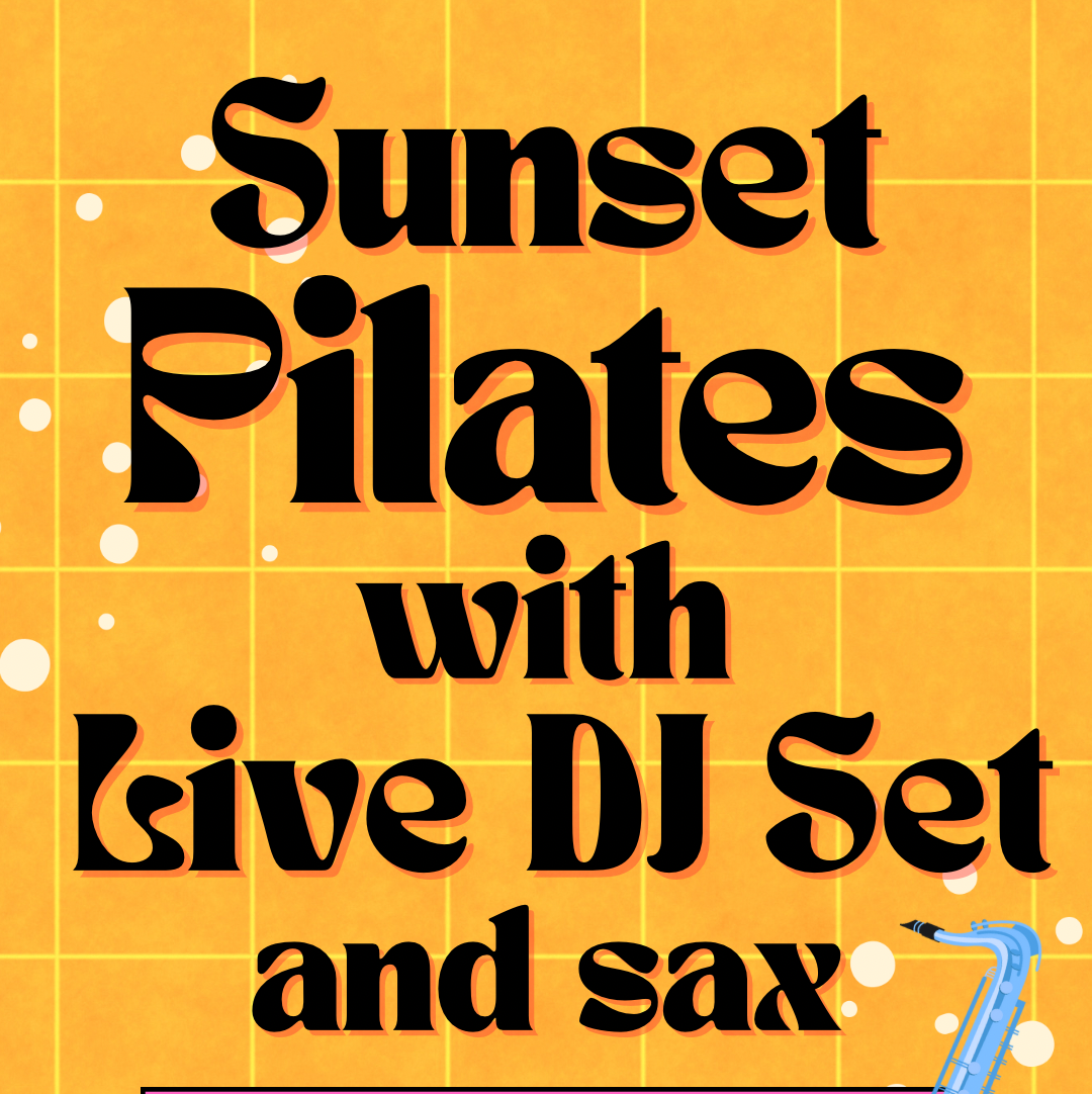 Sunset Pilates with DJ and Live Sax Show