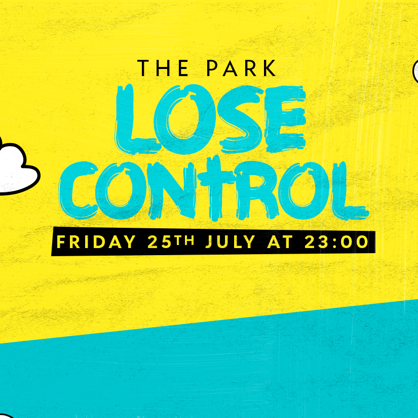 Lose Control - The Park | 25.07