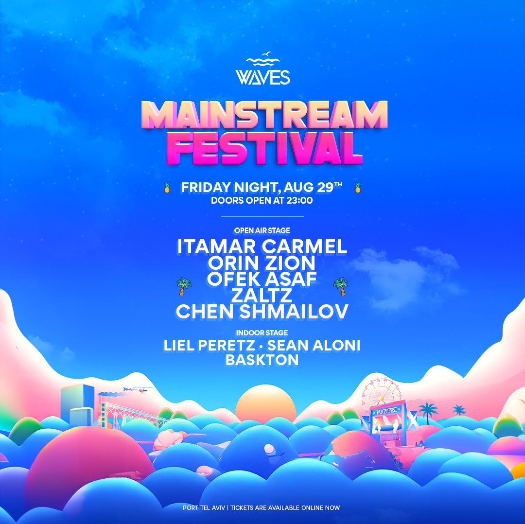 MAINSTREAM FESTIVAL PORT TLV