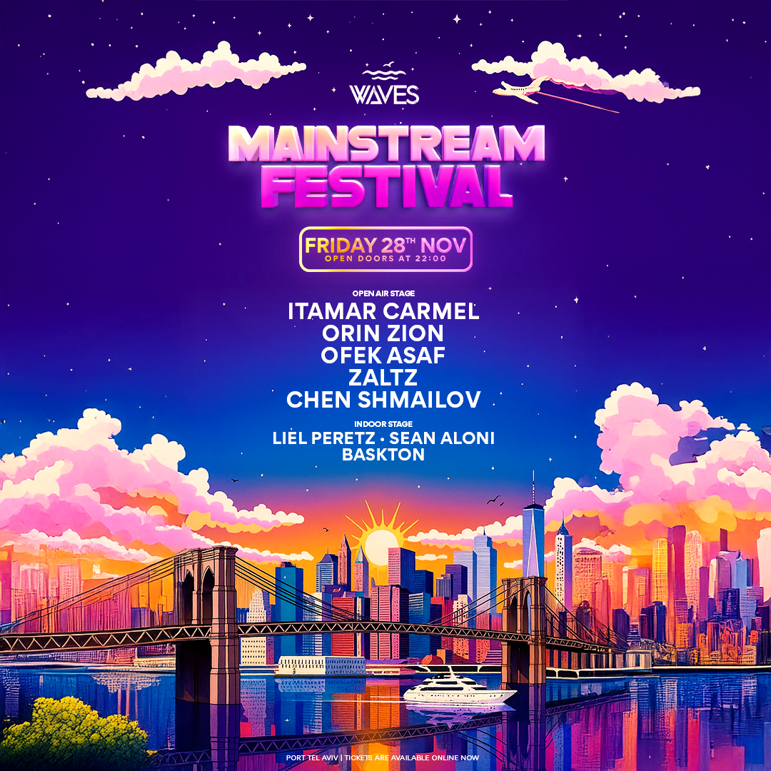 MAINSTREAM FESTIVAL PORT TLV
