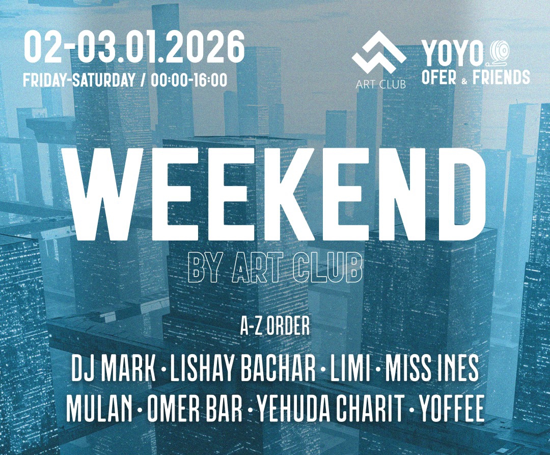 WEEKEND By Art Club Yoyo & Ofer